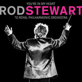 You're in My Heart:   - Rod Stewart with The Royal Philharmonic Orchestra [CD Deluxe Edition]