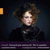 Vivaldi: Concerti Per Violino VII 'Per Il Castello':   - Antonio Vivaldi [CD]