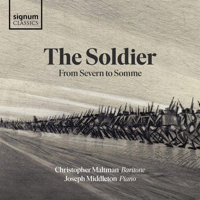 The Soldier: From Severn to Somme:   - Christopher Maltman [CD]