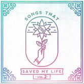 Songs That Saved My Life:  - Volume 2 - Various Artists [CD]