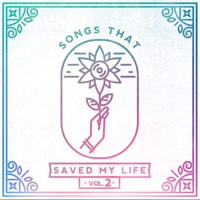 Songs That Saved My Life:  - Volume 2 - Various Artists [CD]