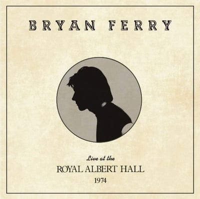 Live at the Royal Albert Hall 1974 - Bryan Ferry [CD]