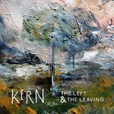 The Left & the Leaving:   - Kern [CD]