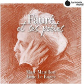 Marc Mauillon/Anne Le Bozec: Fauré Et Ses Poètes:   - Marc Mauillon [CD]