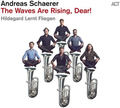 The Waves Are Rising, Dear!:   - Andreas Schaerer [CD]