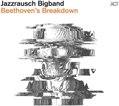 Beethoven's Breakdown:   - Jazzrausch Bigband [CD]