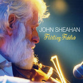 Flirting Fiddles:   - John Sheahan [CD]