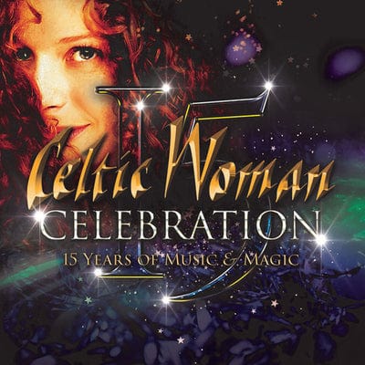 Celebration: 15 Years of Music & Magic:   - Celtic Woman [CD]