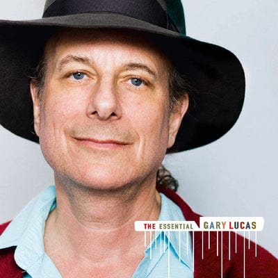 The Essential Gary Lucas:   - Gary Lucas [CD]