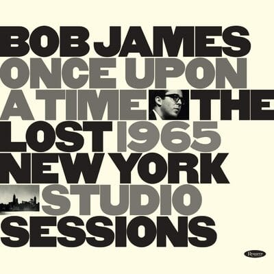 Once Upon a Time: The Lost 1965 New York Studio Sessions (RSD 2020) - Bob James [VINYL]