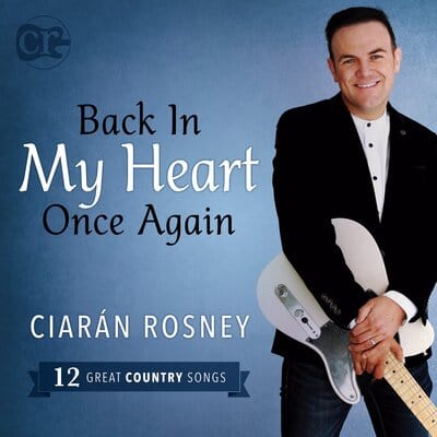 Back in My Heart Once Again - Ciaran Rosney [CD]