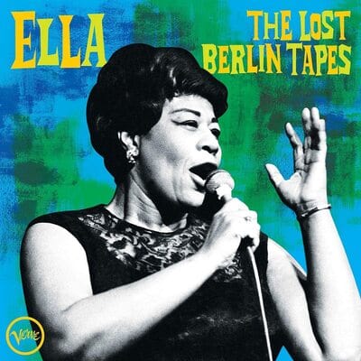 Ella: The Lost Berlin Tapes - Ella Fitzgerald [CD]