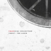 Christ - The Album (Crassical Collection) - Crass [CD]