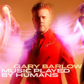 Music Played By Humans - Gary Barlow [CD]