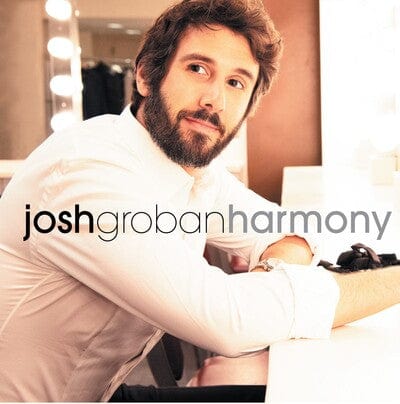 Harmony:   - Josh Groban [CD]