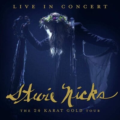 The 24 Karat Gold Tour: Live in Concert - Stevie Nicks [CD]