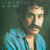 Life and Times - Jim Croce [CD]