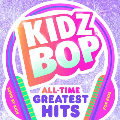 Kidz Bop - All Time Greatest Hits - Kidz Bop Kids [CD]