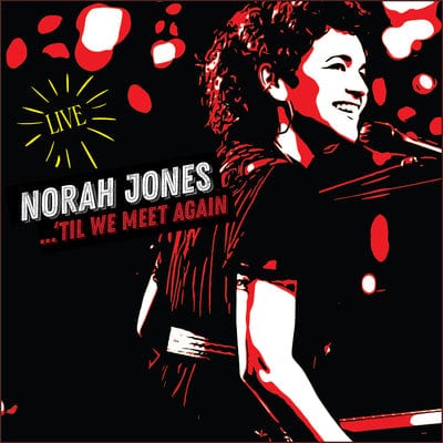 'Til We Meet Again - Norah Jones [CD]