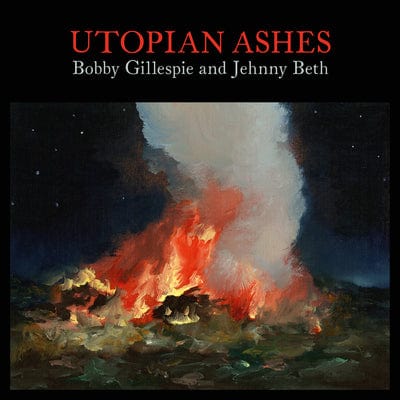 Utopian Ashes - Bobby Gillespie & Jehnny Beth [CD]