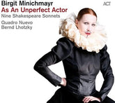 As an Unperfect Actor: Nine Shakespeare Sonnets - Birgit Minichmayr [CD]