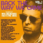 Back the Way We Came: Vol 1 (2011 - 2021):   - Noel Gallagher's High Flying Birds [CD]