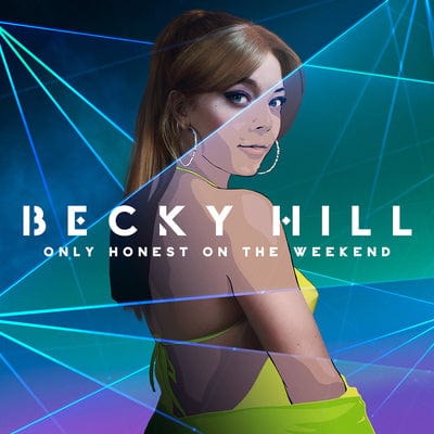 Only Honest On the Weekend - Becky Hill [CD]