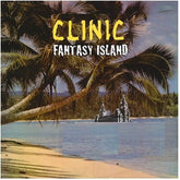 Fantasy Island:   - Clinic [CD]