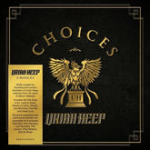 Choices:   - Uriah Heep [CD]