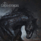 Strength:   - Unto Others [CD]
