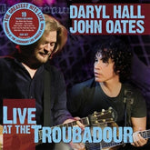 Live at the Troubadour:   - Daryl Hall and John Oates [CD]