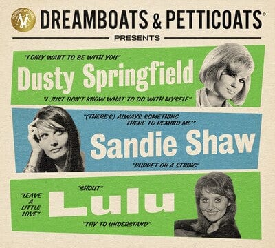 Dreamboats & Petticoats Presents: Dusty Springfield, Sandie Shaw & Lulu - Various Artists [CD]