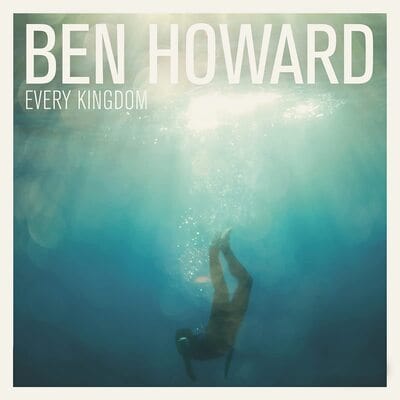 Every Kingdom - Ben Howard [VINYL Limited Edition]