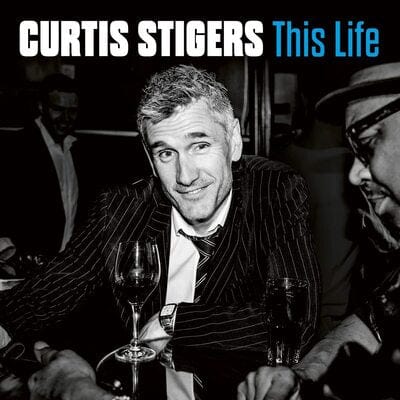 This Life - Curtis Stigers [CD]