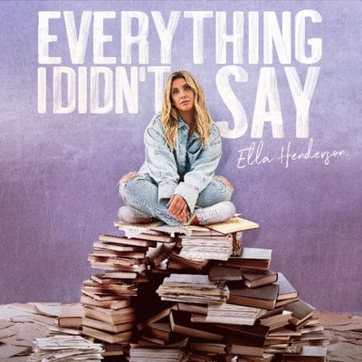 Everything I Didn't Say - Ella Henderson [CD]