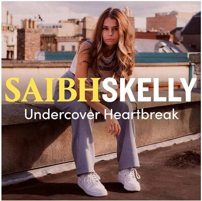 Undercover Heartbreak:   - Saibh Skelly [CD]