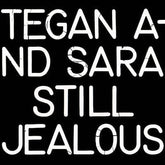 Still Jealous (RSD 2022) - Tegan and Sara [VINYL Limited Edition]