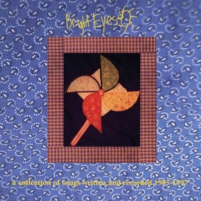 A Collection of Songs Written and Recorded 1995-1997:   - Bright Eyes [CD]