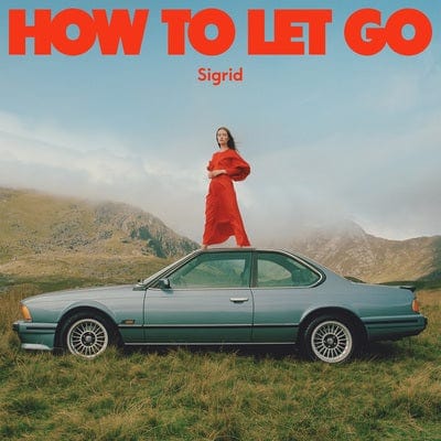 How to Let Go:   - Sigrid [CD]