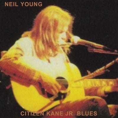 Citizen Kane Jr. Blues (Live at the Bottom Line):   - Neil Young [CD]