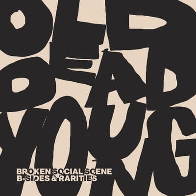 Old Dead Young: B-sides & Rarities - Broken Social Scene [CD]