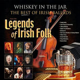 Whiskey in the Jar: The Best of Irish Ballads from the Legends of Irish Folk - Various Artists [CD]