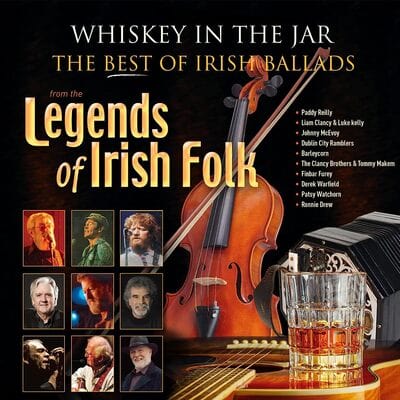 Whiskey in the Jar: The Best of Irish Ballads from the Legends of Irish Folk - Various Artists [CD]