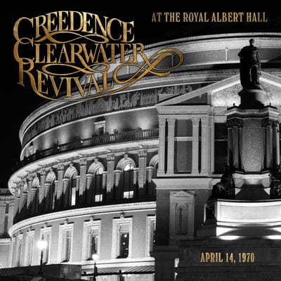 At the Royal Albert Hall: April 14, 1970 - Creedence Clearwater Revival [CD]