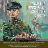 Wrap the Green Flag 'Round Me Boys: The Michael Collins Centenary Commemorative Collection - Various Artists [CD]