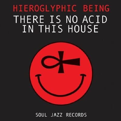 There Is No Acid in This House:   - Hieroglyphic Being [CD]