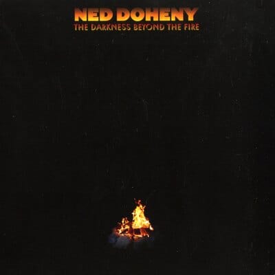 The darkness beyond the fire - Ned Doheny [CD]