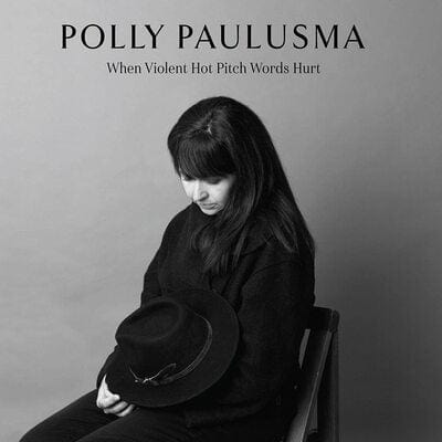 When Violent Hot Pitch Words Hurt - Polly Paulusma [CD]