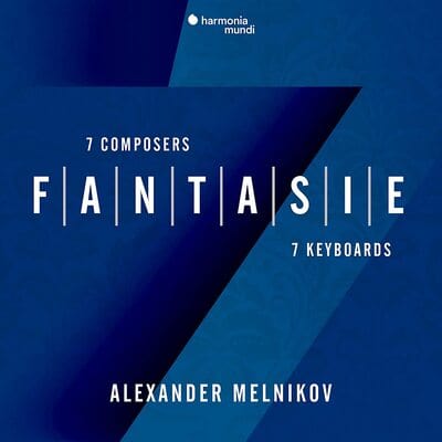 Alexander Melnikov: Fantasie - 7 Composers, 7 Keyboards - Alexander Melnikov [CD]