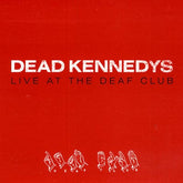 Live at the Deaf Club (2023 Re-issue) - Dead Kennedys [VINYL]